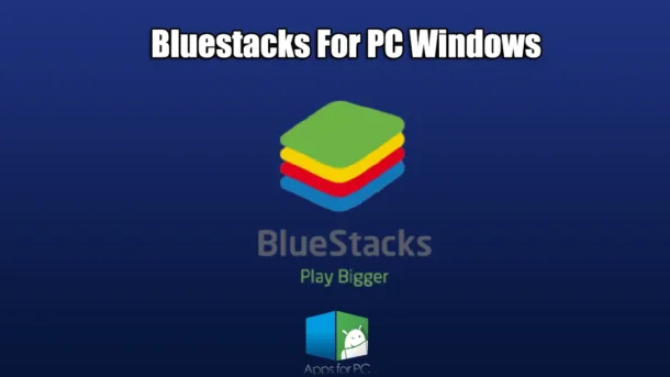 bluestacks for pc windows