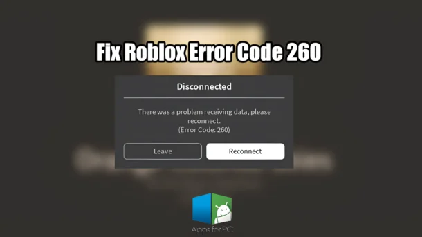 Fix Roblox Error Code 260