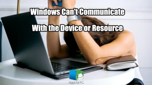 Windows Can't Communicate With the Device or Resource